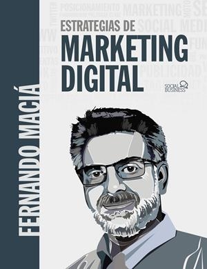 ESTRATEGIAS DE MARKETING DIGITAL | 9788441540446 | MACIÁ DOMENE, FERNANDO | Galatea Llibres | Librería online de Reus, Tarragona | Comprar libros en catalán y castellano online