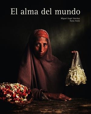 EL ALMA DEL MUNDO | 9788497858380 | SÁNCHEZ, MIGUEL ÁNGEL/TESÓN, NURIA | Galatea Llibres | Librería online de Reus, Tarragona | Comprar libros en catalán y castellano online
