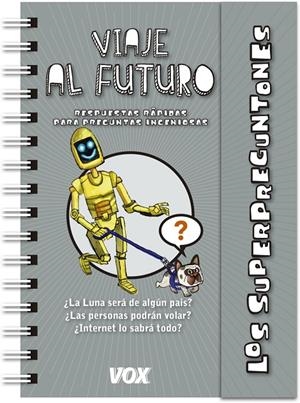 LOS SUPERPREGUNTONES / VIAJE AL FUTURO | 9788499742915 | Galatea Llibres | Llibreria online de Reus, Tarragona | Comprar llibres en català i castellà online