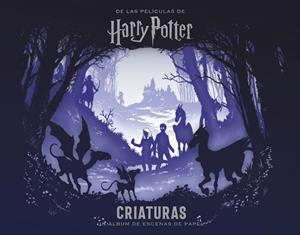 CRIATURAS. UN ALBUM DE ESCENAS DE PAPEL HARRY POTTER | 9788467933024 | BUONCRISTIANO, SCOTT | Galatea Llibres | Llibreria online de Reus, Tarragona | Comprar llibres en català i castellà online