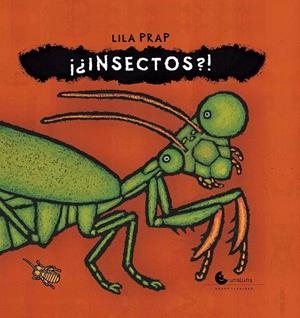 INSECTOS | 9788494795190 | PRAP, LILA | Galatea Llibres | Llibreria online de Reus, Tarragona | Comprar llibres en català i castellà online