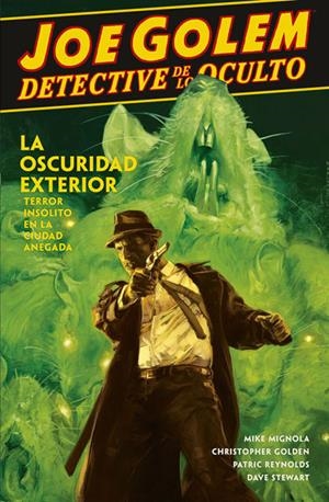 LA OSCURIDAD EXTERIOR. JOE GOLEM DETECTIVE DE LO OCULTO 2 | 9788467933604 | MIGNOLA, MIKE / GOLDEN, CHRISTOPHER / REYNOLDS, PATRIC / STEWART, DAVE | Galatea Llibres | Librería online de Reus, Tarragona | Comprar libros en catalán y castellano online