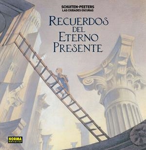 LAS CIUDADES OSCURAS. RECUERDOS DEL ETERNO PRESENTE | 9788467931693 | SCHUITEN-PEETERS | Galatea Llibres | Llibreria online de Reus, Tarragona | Comprar llibres en català i castellà online