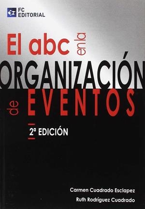 EL ABC EN LA ORGANIZACION DE EVENTOS | 9788416671243 | CUADRADO ESCLAPEZ, CARMEN | Galatea Llibres | Librería online de Reus, Tarragona | Comprar libros en catalán y castellano online
