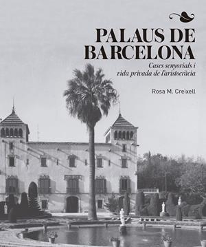 PALAUS DE BARCELONA | 9788417214456 | CREIXELL CABEZA, ROSA M. | Galatea Llibres | Llibreria online de Reus, Tarragona | Comprar llibres en català i castellà online