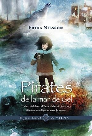 PIRATES DE LA MAR DE GEL | 9788494906633 | NILSSON, FRIDA | Galatea Llibres | Llibreria online de Reus, Tarragona | Comprar llibres en català i castellà online