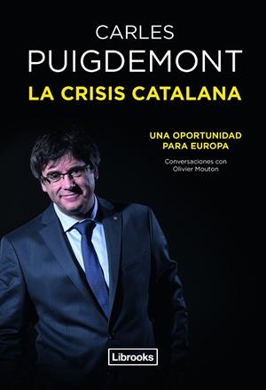 LA CRISIS CATALANA | 9788494872570 | PUIGDEMONT, CARLES | Galatea Llibres | Llibreria online de Reus, Tarragona | Comprar llibres en català i castellà online