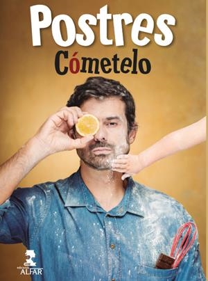 LOS POSTRES DE CÓMETELO | 9788478987856 | SÁNCHEZ GUTIÉRREZ, ENRIQUE | Galatea Llibres | Librería online de Reus, Tarragona | Comprar libros en catalán y castellano online