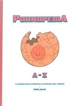 PORNOPEDIA | 9788494763434 | SERRANO, DON JULIO | Galatea Llibres | Librería online de Reus, Tarragona | Comprar libros en catalán y castellano online