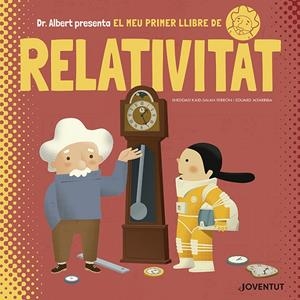 EL MEU PRIMER LLIBRE DE RELATIVITAT | 9788426145628 | KAID-SALAH FERRÓN, SHEDDAD | Galatea Llibres | Librería online de Reus, Tarragona | Comprar libros en catalán y castellano online