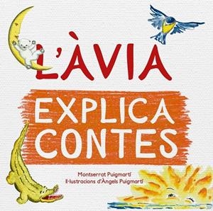 L'ÀVIA EXPLICA CONTES | 9788417000943 | PUIGMARTÍ ESTEVE, MONTSERRAT/PUIGMARTÍ ESTEVE, MARIA DELS ÀNGELS | Galatea Llibres | Librería online de Reus, Tarragona | Comprar libros en catalán y castellano online