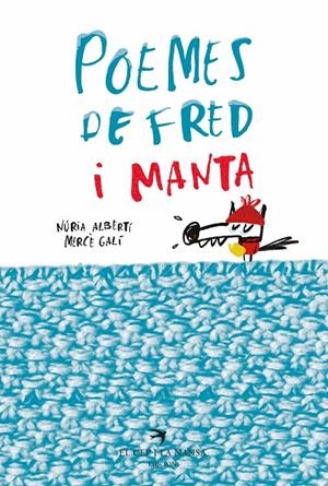 POEMES DE FRED I MANTA | 9788417000783 | ALBERTÍ MARTÍNEZ DE VELASCO, NÚRIA/GALÍ SANARAU, MERCÈ | Galatea Llibres | Librería online de Reus, Tarragona | Comprar libros en catalán y castellano online