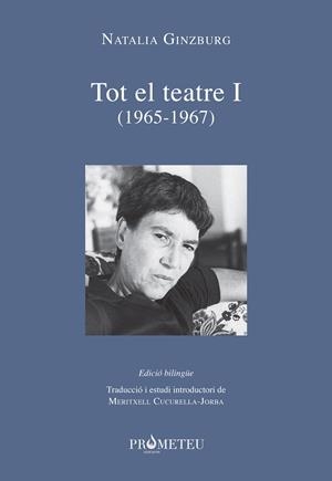 NATALIA GINZBURG - TOT EL TEATRE I (1965-1967) | 9788417000448 | GINZBURG, NATALIA | Galatea Llibres | Llibreria online de Reus, Tarragona | Comprar llibres en català i castellà online