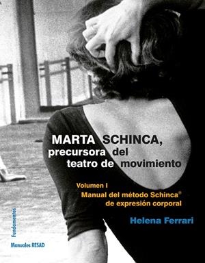 MARTA SCHINCA. PRECURSORA DEL TEATRO DE MOVIMIENTO | 9788424513566 | FERRARI, HELENA | Galatea Llibres | Llibreria online de Reus, Tarragona | Comprar llibres en català i castellà online