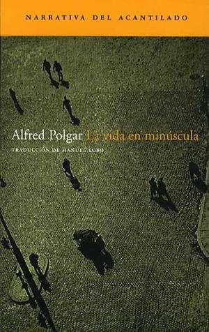 LA VIDA EN MINUSCULA  | 9788496489059 | POLGAR, ALFRED | Galatea Llibres | Librería online de Reus, Tarragona | Comprar libros en catalán y castellano online