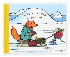 LAIA I EL PEP AL POL SUD, LA | 9788466110457 | BOY, ARMELL | Galatea Llibres | Librería online de Reus, Tarragona | Comprar libros en catalán y castellano online