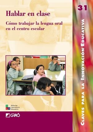 HABLAR EN CLASE | 9788478273768 | CAMPS I MUNDÓ, ANNA/RODEIRO BARROS, MERCEDES/VILÀ SANTASUSANA, MONTSERRAT/VILARDELL CAMPRUBÍ, CLARA/ | Galatea Llibres | Llibreria online de Reus, Tarragona | Comprar llibres en català i castellà online