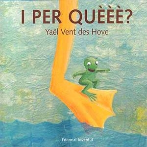 I PER QUEEE? | 9788426134653 | VENT DES HOVE, YAEL | Galatea Llibres | Llibreria online de Reus, Tarragona | Comprar llibres en català i castellà online
