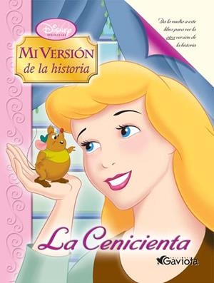 CENICIENTA, LA. MI VERSION DE LA HISTORIA | 9788439208341 | WALT DISNEY COMPANY | Galatea Llibres | Librería online de Reus, Tarragona | Comprar libros en catalán y castellano online