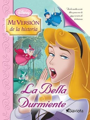 BELLA DURMIENTE, LA. MI VERSION DE LA HISTORIA | 9788439208365 | WALT DISNEY COMPANY | Galatea Llibres | Librería online de Reus, Tarragona | Comprar libros en catalán y castellano online