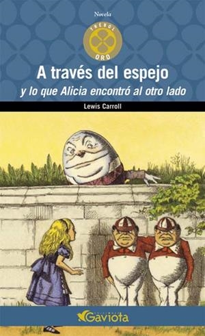 A TRAVES DEL ESPEJO Y LO QUE ALICIA ENCONTRO AL OTRO LADO | 9788439216117 | CARROLL, LEWIS | Galatea Llibres | Llibreria online de Reus, Tarragona | Comprar llibres en català i castellà online