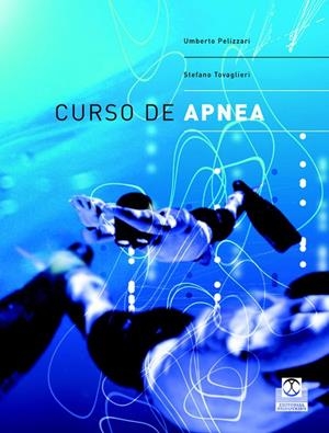 CURSO DE APNEA | 9788480197823 | PELIZZARI, UMBERTO/TOVAGLIERI, STEFANO | Galatea Llibres | Llibreria online de Reus, Tarragona | Comprar llibres en català i castellà online