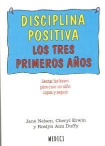 DISCIPLINA POSITIVA. LOS TRES PRIMEROS AÑOS | 9788497991674 | NELSEN, JANE | Galatea Llibres | Llibreria online de Reus, Tarragona | Comprar llibres en català i castellà online