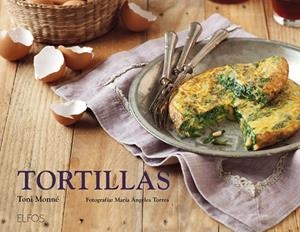 TORTILLAS | 9788416138647 | MONNÉ CAMPAÑA, TONI/TORRES PADILLA, MARÍA DE LOS ÁNGELES | Galatea Llibres | Librería online de Reus, Tarragona | Comprar libros en catalán y castellano online