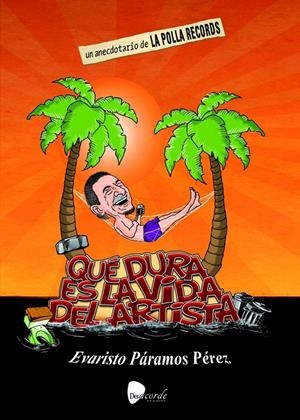 QUE DURA ES LA VIDA DEL ARTISTA | 9788494849848 | PARAMOS, EVARISTO | Galatea Llibres | Llibreria online de Reus, Tarragona | Comprar llibres en català i castellà online