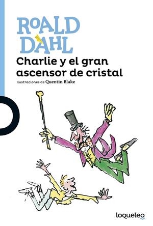CHARLIE Y EL GRAN ASCENSOR DE CRISTAL | 9788491221302 | DAHL, ROALD | Galatea Llibres | Llibreria online de Reus, Tarragona | Comprar llibres en català i castellà online