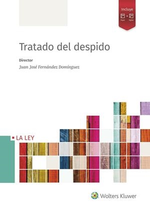 TRATADO DEL DESPIDO | 9788490202852 | FERNÁNDEZ DOMÍNGUEZ, JUAN JOSÉ | Galatea Llibres | Librería online de Reus, Tarragona | Comprar libros en catalán y castellano online