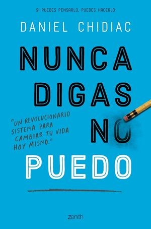 NUNCA DIGAS NO PUEDO | 9788408200802 | CHIDIAC, DANIEL | Galatea Llibres | Llibreria online de Reus, Tarragona | Comprar llibres en català i castellà online