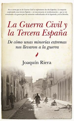 LA GUERRA CIVIL Y LA TERCERA ESPAÑA | 9788416776252 | RIERA GINESTAR, JOAQUÍN | Galatea Llibres | Llibreria online de Reus, Tarragona | Comprar llibres en català i castellà online