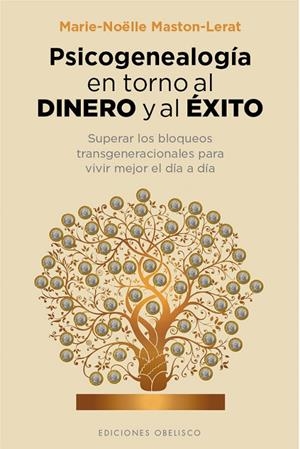 PSICOGENEOLOGIA EN TORNO AL DINERO Y AL EXITO | 9788416192687 | NOELLE, MARIE | Galatea Llibres | Llibreria online de Reus, Tarragona | Comprar llibres en català i castellà online