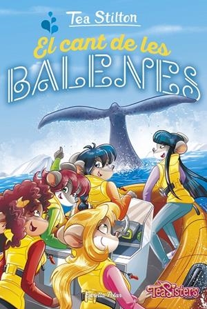 EL CANT DE LES BALENES (TEA STILTON, 31) | 9788491376637 | Galatea Llibres | Llibreria online de Reus, Tarragona | Comprar llibres en català i castellà online