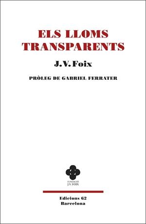 ELS LLOMS TRANSPARENTS | 9788429777383 | FOIX, J.V. | Galatea Llibres | Librería online de Reus, Tarragona | Comprar libros en catalán y castellano online