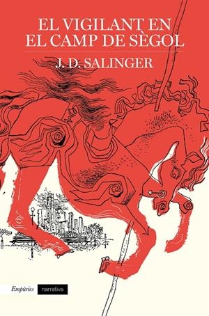 EL VIGILANT EN EL CAMP DE SÈGOL | 9788417016791 | SALINGER, J. D. | Galatea Llibres | Llibreria online de Reus, Tarragona | Comprar llibres en català i castellà online