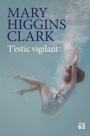 T'ESTIC VIGILANT | 9788429777451 | HIGGINS CLARK, MARY | Galatea Llibres | Llibreria online de Reus, Tarragona | Comprar llibres en català i castellà online