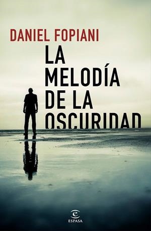 LA MELODÍA DE LA OSCURIDAD | 9788467054200 | FOPIANI, DANIEL | Galatea Llibres | Llibreria online de Reus, Tarragona | Comprar llibres en català i castellà online