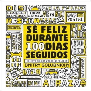 SÉ FELIZ DURANTE 100 DÍAS SEGUIDOS | 9788448025335 | GOLUBNICHY, DMITRY | Galatea Llibres | Librería online de Reus, Tarragona | Comprar libros en catalán y castellano online