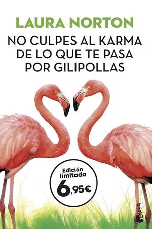 NO CULPES AL KARMA DE LO QUE TE PASA POR GILIPOLLAS (ED. LIMITADA) | 9788467054668 | NORTON, LAURA | Galatea Llibres | Librería online de Reus, Tarragona | Comprar libros en catalán y castellano online