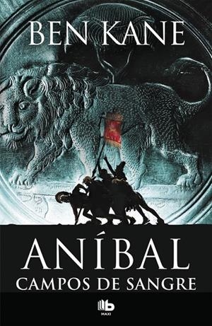 CAMPOS DE SANGRE (ANÍBAL 2) | 9788490704981 | KANE, BEN | Galatea Llibres | Llibreria online de Reus, Tarragona | Comprar llibres en català i castellà online