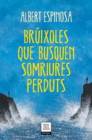 BRÚIXOLES QUE BUSQUEN SOMRIURES PERDUTS | 9788417627409 | ESPINOSA, ALBERT | Galatea Llibres | Llibreria online de Reus, Tarragona | Comprar llibres en català i castellà online