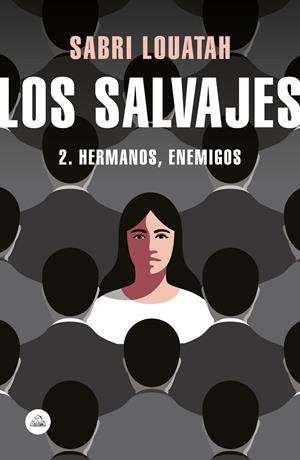 LOS SALVAJES 2. HERMANOS, ENEMIGOS | 9788439734833 | LOUATAH, SABRI | Galatea Llibres | Llibreria online de Reus, Tarragona | Comprar llibres en català i castellà online