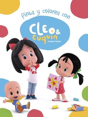 PINTA Y COLOREA CON CLEO Y CUQUÍN (CLEO Y CUQUÍN. ACTIVIDADES) | 9788448851712 | Galatea Llibres | Llibreria online de Reus, Tarragona | Comprar llibres en català i castellà online