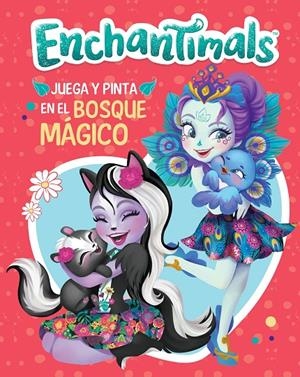 JUEGA Y PINTA EN EL BOSQUE MÁGICO (ENCHANTIMALS. ACTIVIDADES) | 9788448851705 | Galatea Llibres | Llibreria online de Reus, Tarragona | Comprar llibres en català i castellà online