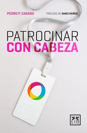 PATROCINAR CON CABEZA | 9788417277406 | CASADO, PEDRO | Galatea Llibres | Librería online de Reus, Tarragona | Comprar libros en catalán y castellano online