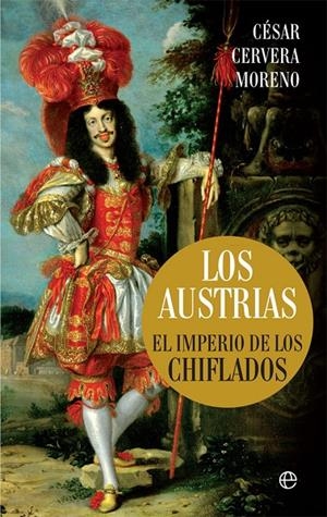 LOS AUSTRIAS. EL IMPERIO DE LOS CHIFLADOS | 9788491644804 | CERVERA, CÉSAR | Galatea Llibres | Librería online de Reus, Tarragona | Comprar libros en catalán y castellano online