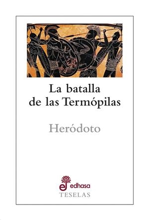 LA BATALLA DE LAS TERMÓPILAS | 9788435023115 | HERÓDOTO | Galatea Llibres | Librería online de Reus, Tarragona | Comprar libros en catalán y castellano online