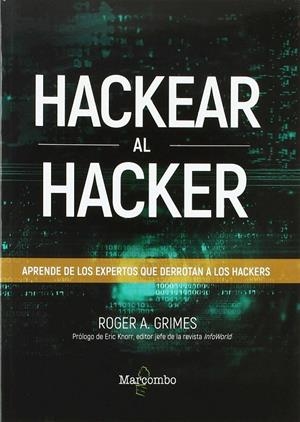 HACKEAR AL HACKER. APRENDE DE LOS EXPERTOS QUE DERROTAN A LOS HACKERS | 9788426726797 | GRIMES, ROGER | Galatea Llibres | Llibreria online de Reus, Tarragona | Comprar llibres en català i castellà online